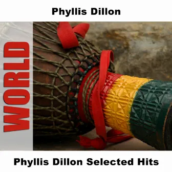 Phyllis Dillon Selected Hits by Phyllis Dillon