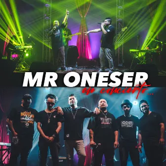 Mr Oneser En Concierto by MR ONESER