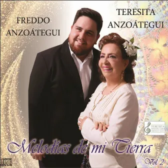 MELODIAS DE MI TIERRA VOL.2 by TERESITA ANZOÁTEGUI