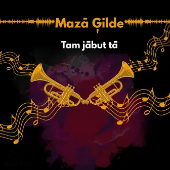 Tam jābūt tā by Mazā Ģilde