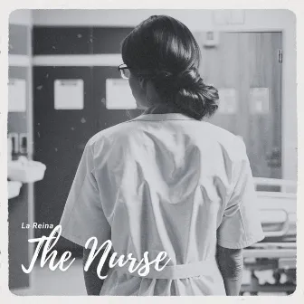 The Nurse by La Reina