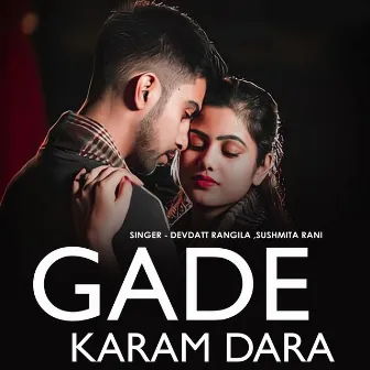 Gade Karam Dara by Devdatt Rangila