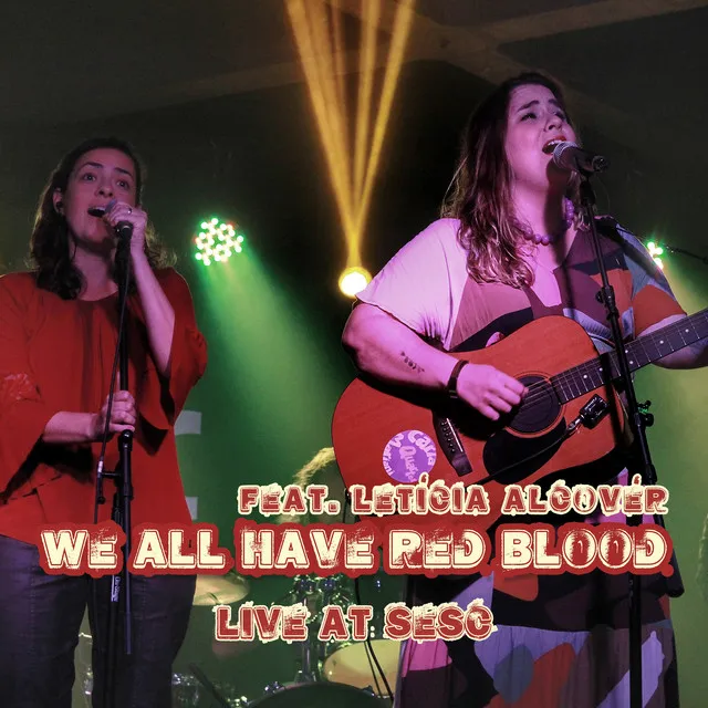 We All Have Red Blood (Live At Sesc)