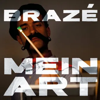 Mein Art by Brazé