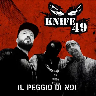 il peggio di noi by Knife 49