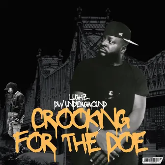 Crooking for the doe by DW Underground