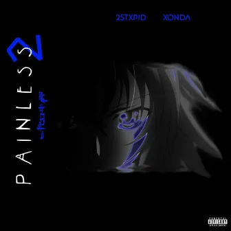 Painless 2 by 2Stxpid