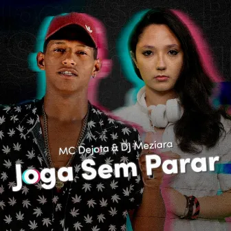 Joga Sem Parar by DJ Meziara