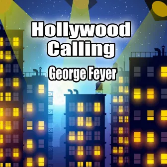 Hollywood Calling by George Feyer