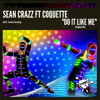 Do It Like Me by Sean Crazz