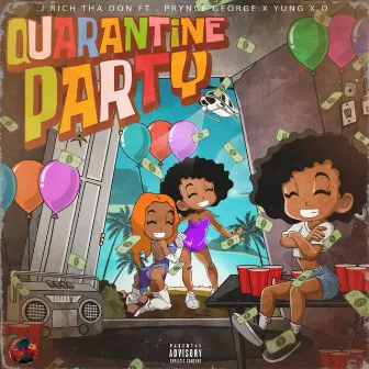 Quarantine Party by J Rich Tha Don