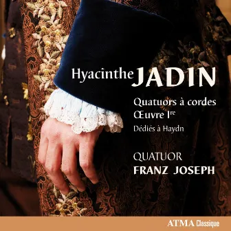 Jadin: Quatuors à cordes Oeuvre 1ere by Quatuor Franz Joseph