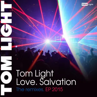 Love. Salvation (The remixes. EP 2015) by Tom Light