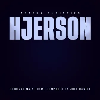 Hjerson Main Theme (Original Series Soundtrack) by Joel Danell