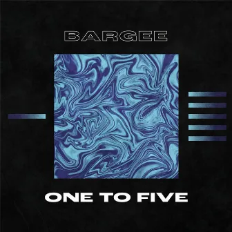 One to Five by Bargee