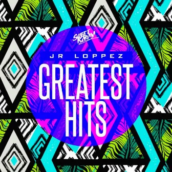 Greatest Hits by Jr Loppez