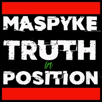 Truth In Position by Maspyke