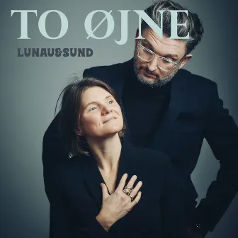 To Øjne by Lunau & Sund