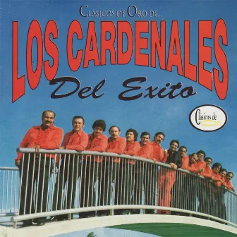 Clásicos de Oro de Los Cardenales del Exito by Los Cardenales Del Exito