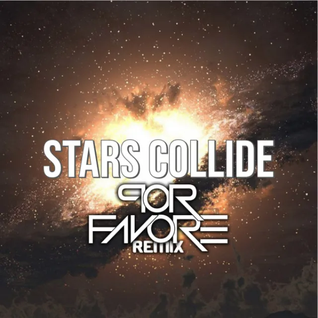 Stars Collide - Por Favore Remix