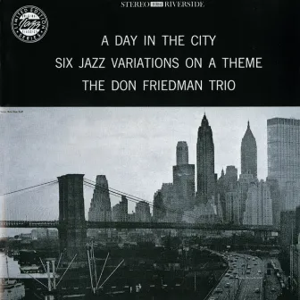 A Day In The City by Don Friedman Trio