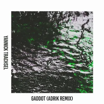 Gaddot (Adrik Remix) by Yannick Trachsel