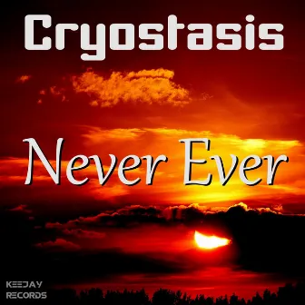 Never Ever by Cryostasis