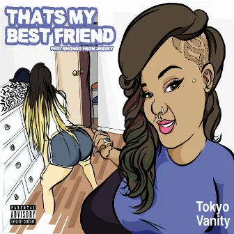 That's My Best Friend by Tokyo Vanity