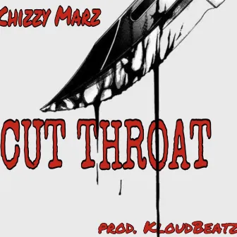 CUT THROAT by Chizzy