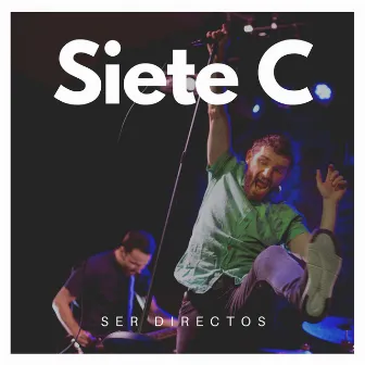 Ser Directos (En Vivo) by Siete C