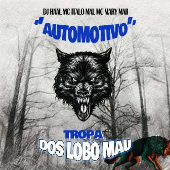 Automotivo Tropa dos Lobo Mau by MC Mary Maii