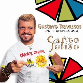 Canto Folião (Cantor Oficial do Galo) by Gustavo Travassos