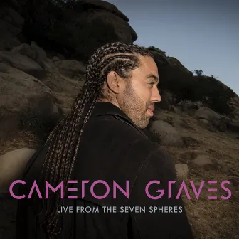 Live from the Seven Spheres by Cameron Graves