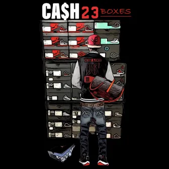 23 BOXES by Ca$h