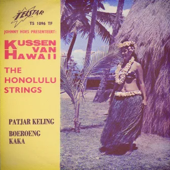 Johnny Hoes Presenteert: Kussen Van Hawaii by The Honolulu Strings