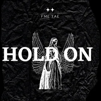 Hold On by FME TAE