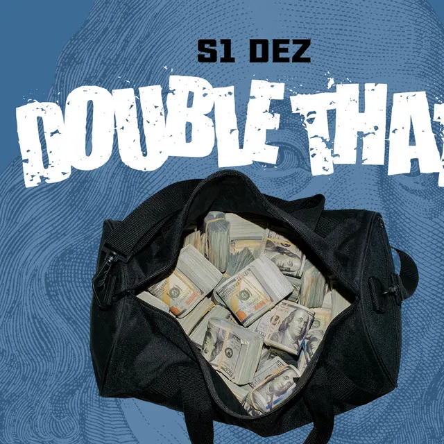 S1 DEZ DOUBLE THAT