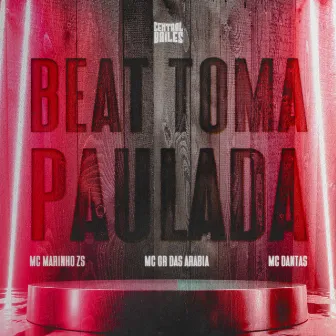 Beat Toma Paulada by MC GR Da Arabia