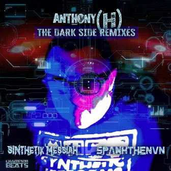 The Dark Side Remixes by Anthony (H)