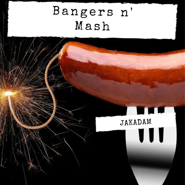 Bangers & Mash