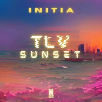 TLV sunset by INITIA