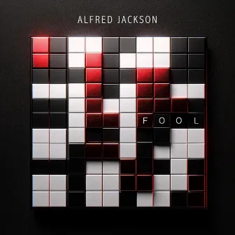 FOOL by Alfred Jackson