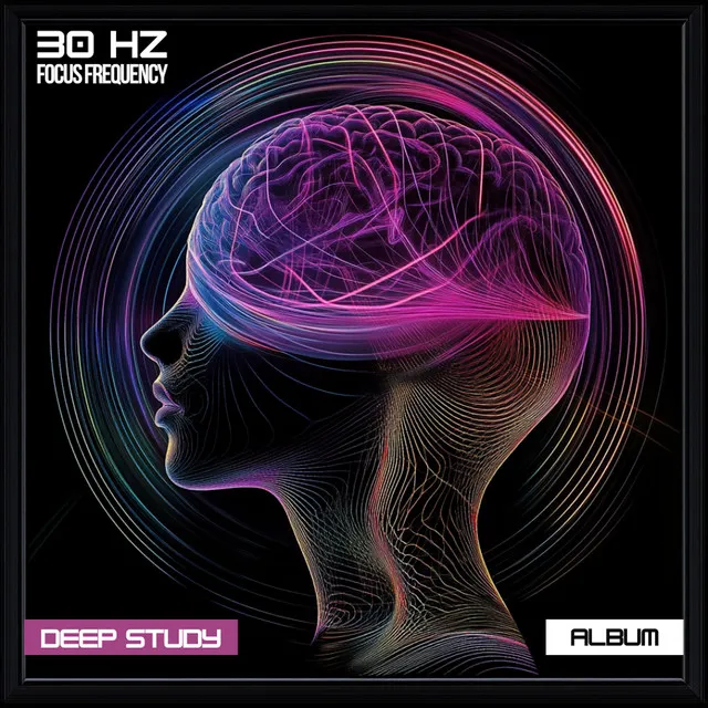 30 Hz Binaural Focus Frequency - Deep Study Music for Complete Focus and Concentration