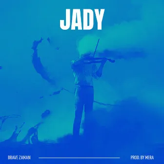 Jady by Brave Zaman