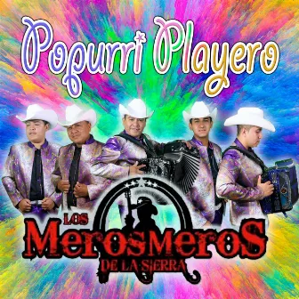 Popurri Playero by Los Meros Meros De La Sierra