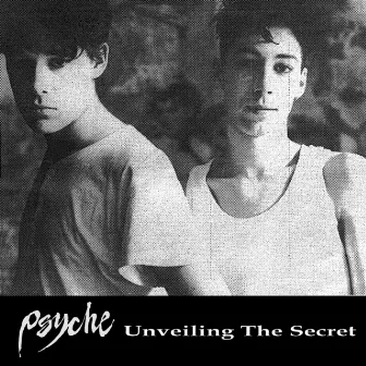 Unveiling the Secret by Psyche