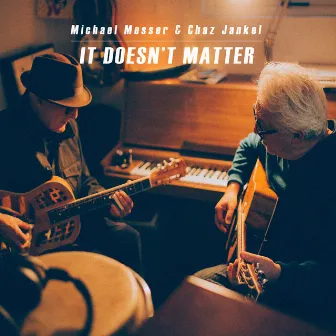 It Doesn't Matter by Michael Messer