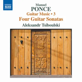 Ponce: Guitar Music, Vol. 3 by Aleksandr Tsiboulski