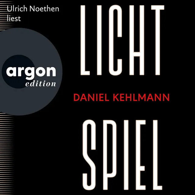 Lichtspiel (Ungekürzte Lesung)