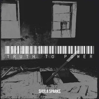 Truth to Power by Shula Sparks